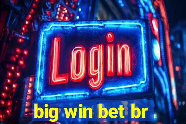 big win bet br